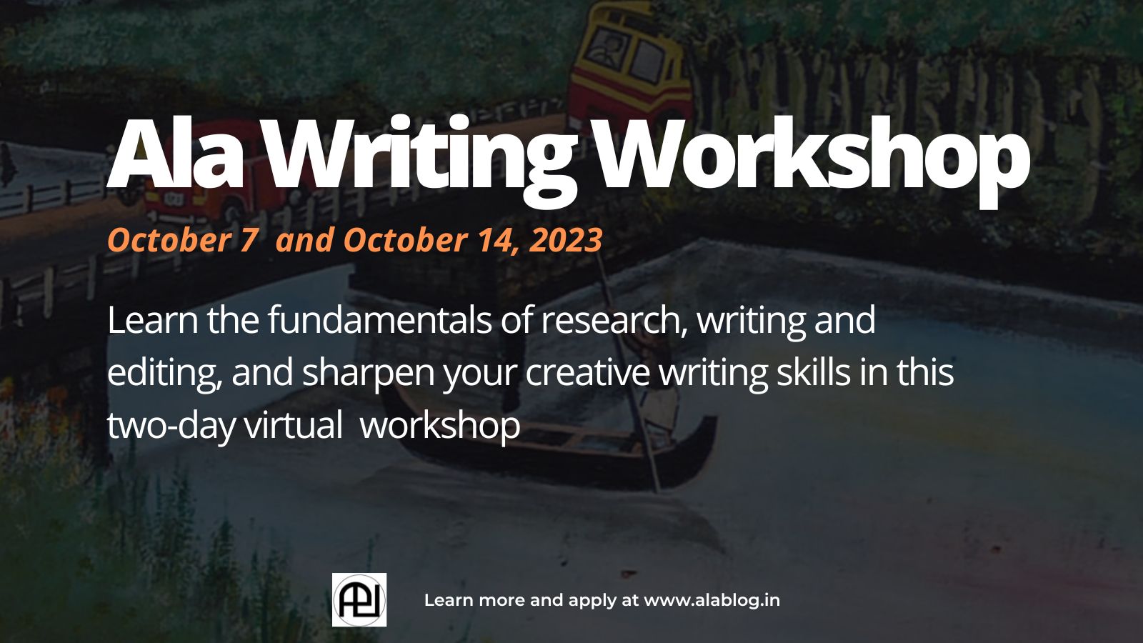 Apply for the 2023 Writing Workshop (English and Malayalam) - Ala / അല